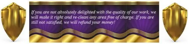 A purple and gold banner with the words " deeply delighted with the quality of re-clean any area free of charge will refund your money ".